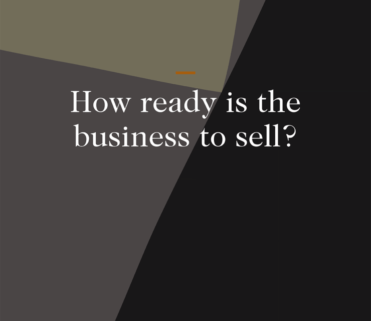 How ready is the business to sell?
